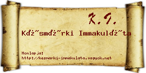 Késmárki Immakuláta névjegykártya